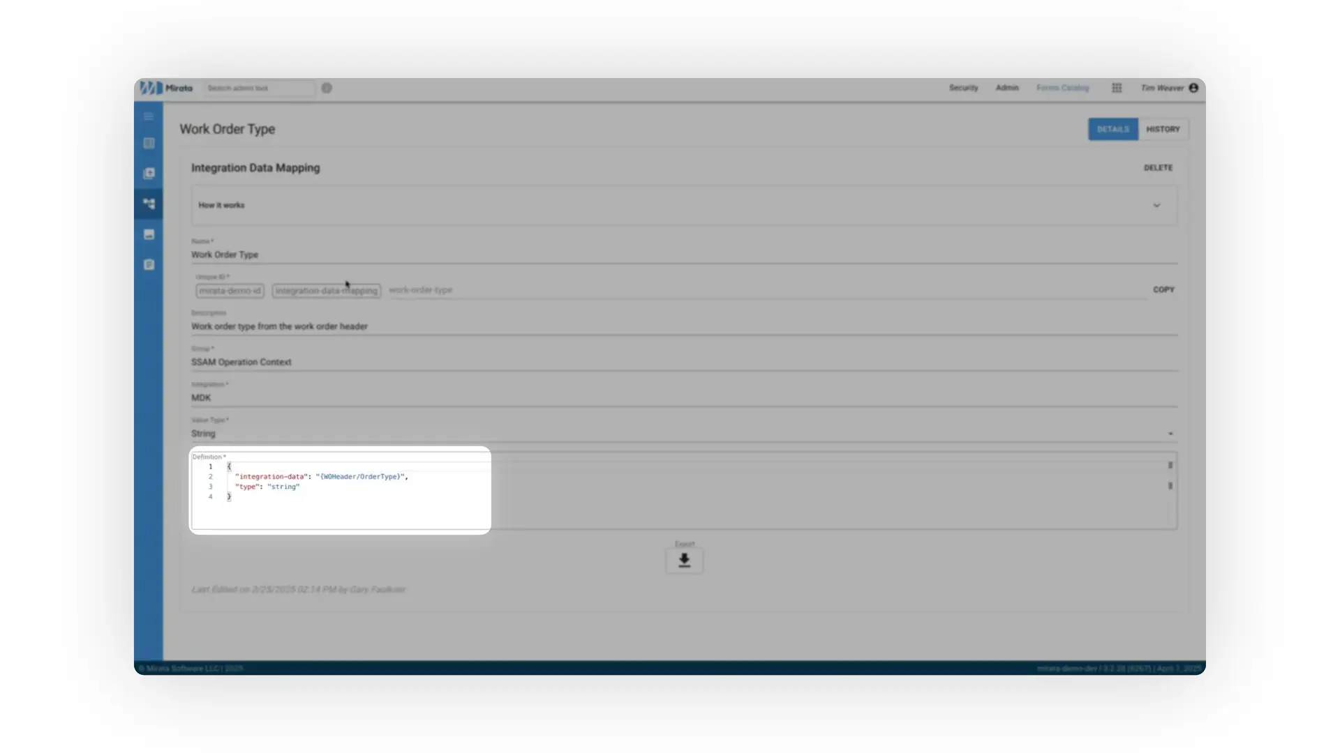 The screenshot shows the 'Work Order Type' configuration within the Mirata platform, specifically focusing on 'Integration Data Mapping' settings. It displays details such as the unique ID, description, group, integration type, value type, and a definition section for data mapping.