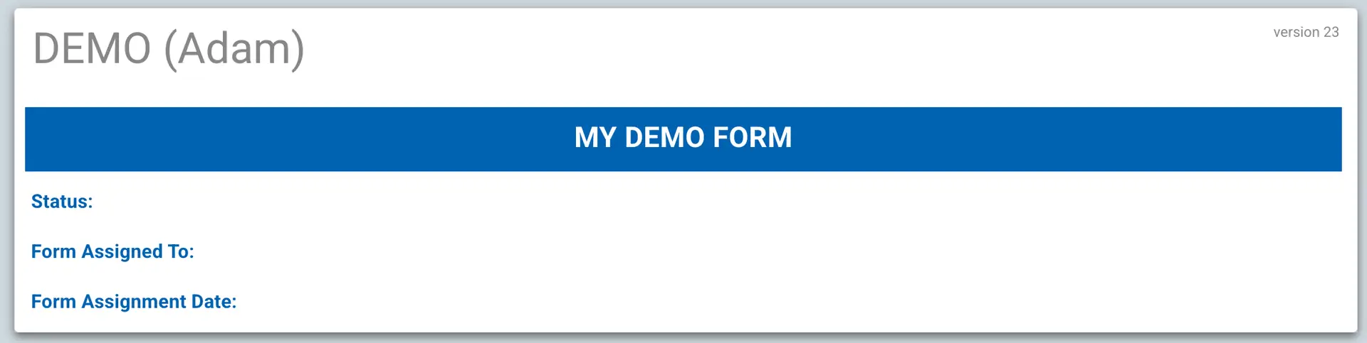 Mirata Forms - MY DEMO FORM interface with fields for Status, Form Assigned To, and Form Assignment Date