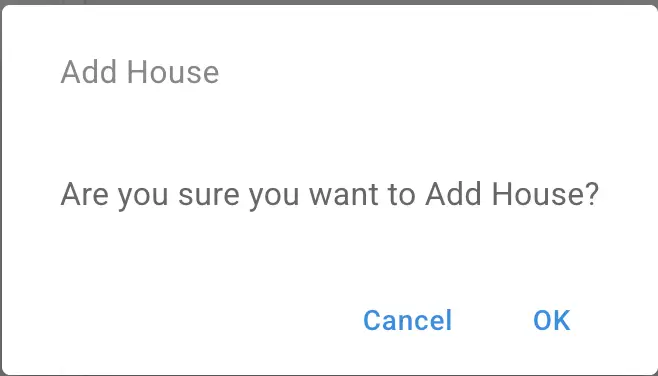 Mirata Workflows Integration Actions Add House confirmation dialog