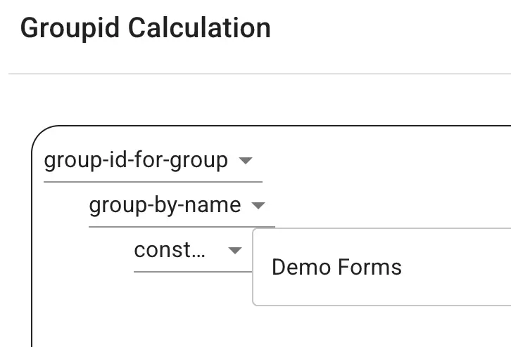 Mirata Forms feature showing Groupid Calculation section with dropdowns for group-id-for-group, group-by-name, and a partially visible const selection.