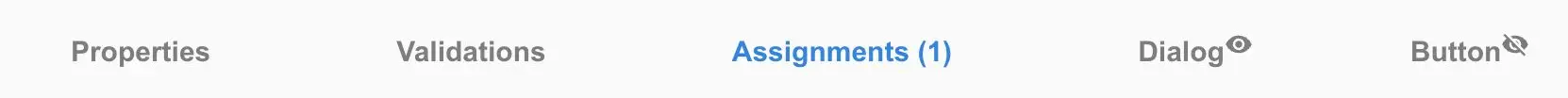 Mirata platform form feature navigation menu with tabs for Properties, Validations, Assignments, Dialog, and Button.